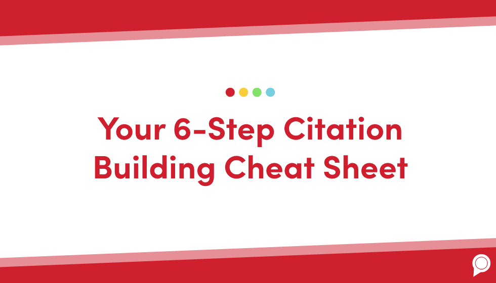 Your 6 step citation building cheat sheet
