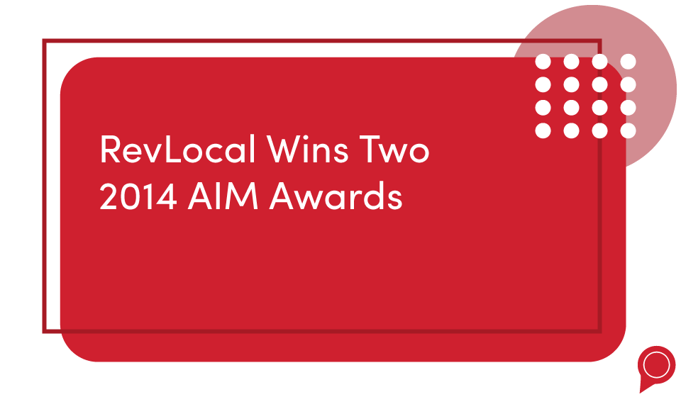 RevLocal Wins Two 2014 AIM Awards