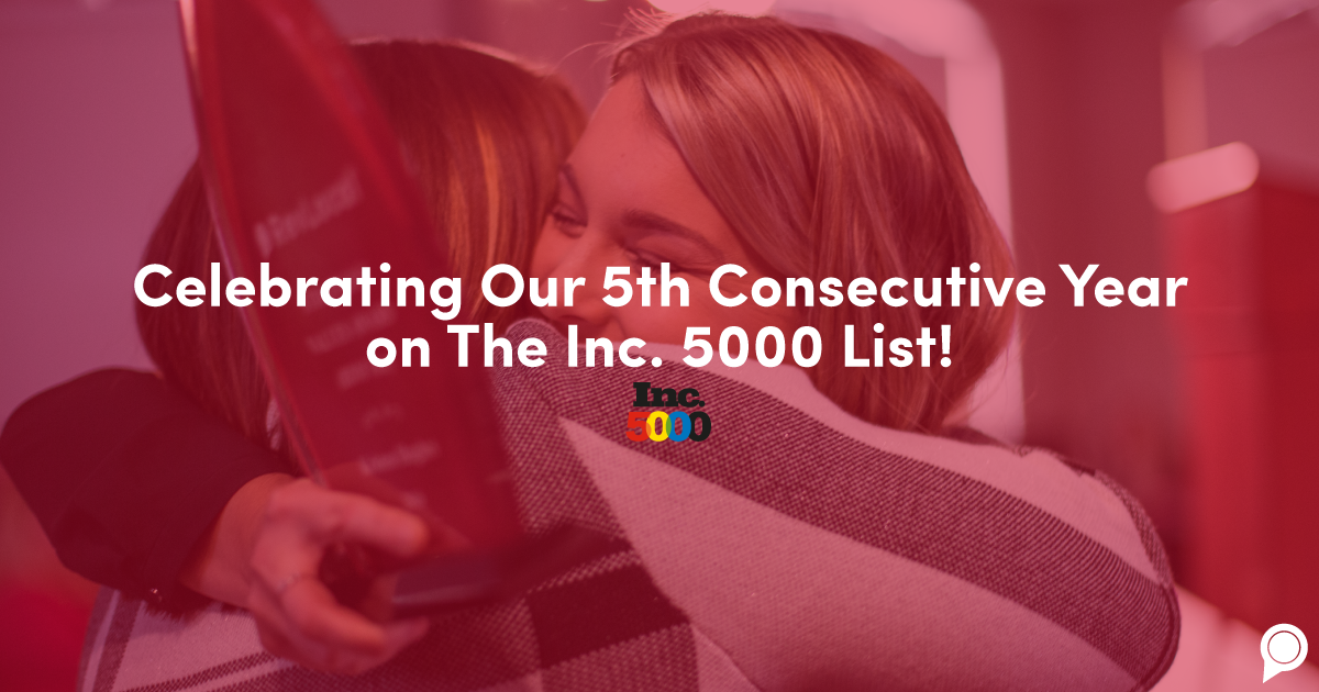 Celebrating our fifth consecutive year on the Inc. 5000 list