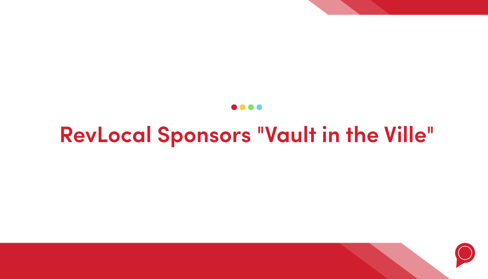 RevLocal sponsors "Vault in the Ville"